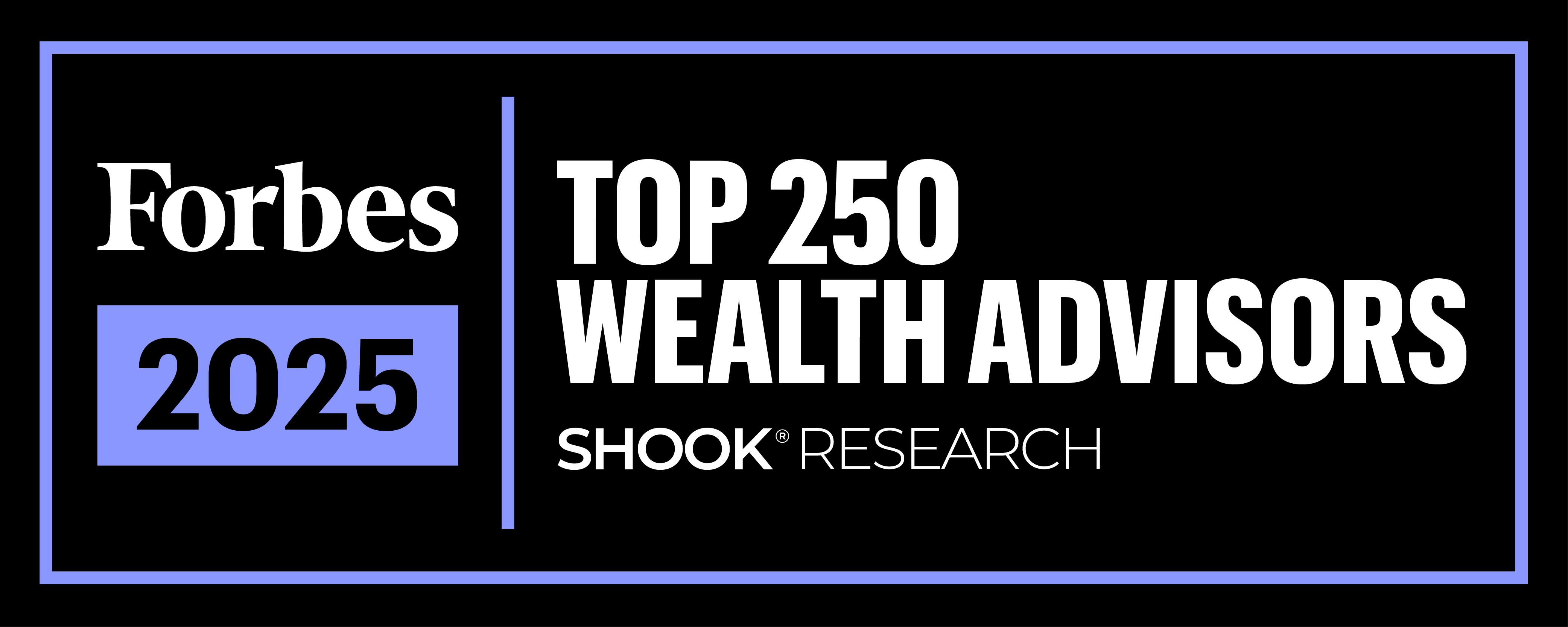 Forbes - Top 250 Wealth Advisors - 2025
